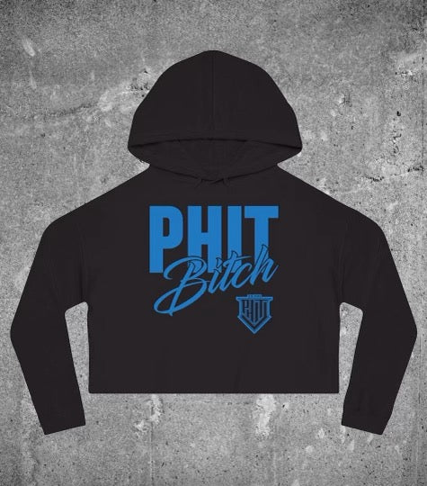 Phit Bitch Crop Hoodie